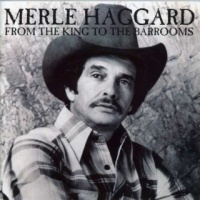 Merle Haggard - From The King To The Barrooms